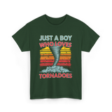 Just a Boy Who Loves Tornadoes Storm T-Shirt - Forest Green