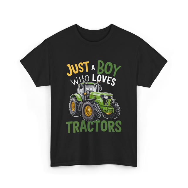 Just A Boy Who Loves Tractors Tractor T-Shirt - Black