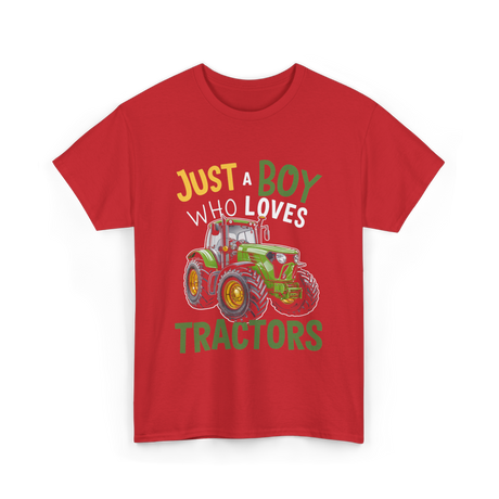 Just A Boy Who Loves Tractors Tractor T-Shirt - Red