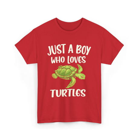 Just A Boy Who Loves Turtles Turtle T-Shirt - Red