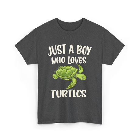 Just A Boy Who Loves Turtles Turtle T-Shirt - Dark Heather