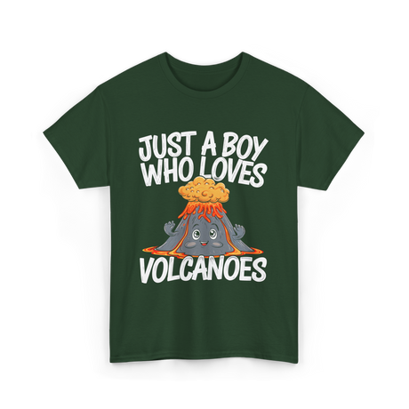 Just A Boy Who Loves Volcanoes T-Shirt - Forest Green