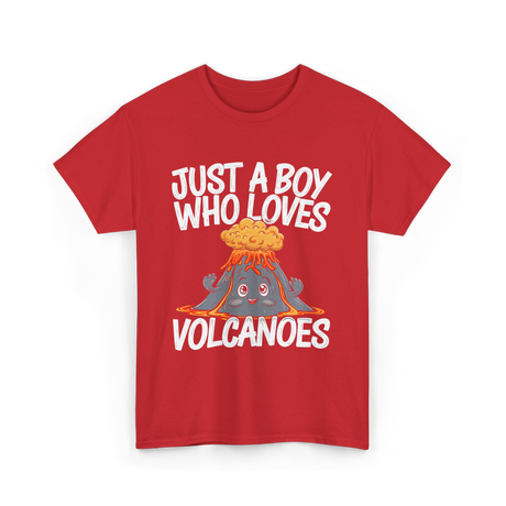 Just A Boy Who Loves Volcanoes T-Shirt - Red