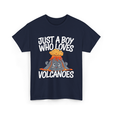 Just A Boy Who Loves Volcanoes T-Shirt - Navy