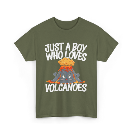 Just A Boy Who Loves Volcanoes T-Shirt - Military Green