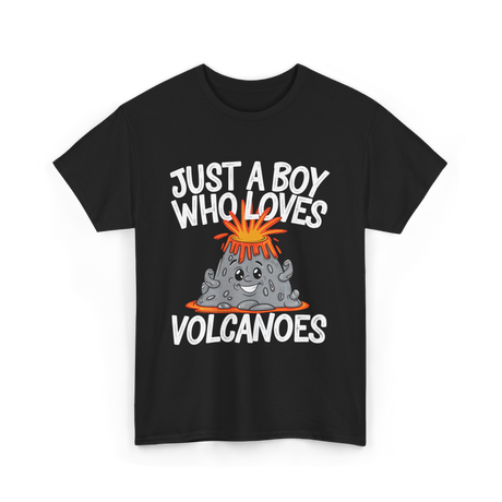 Just a Boy Who Loves Volcanoes Volcano T-Shirt - Black