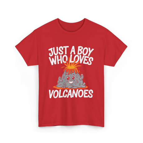 Just a Boy Who Loves Volcanoes Volcano T-Shirt - Red