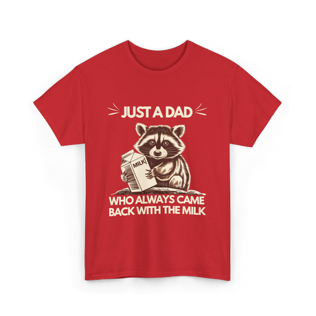 Just a Dad Milk Father T-Shirt - Red