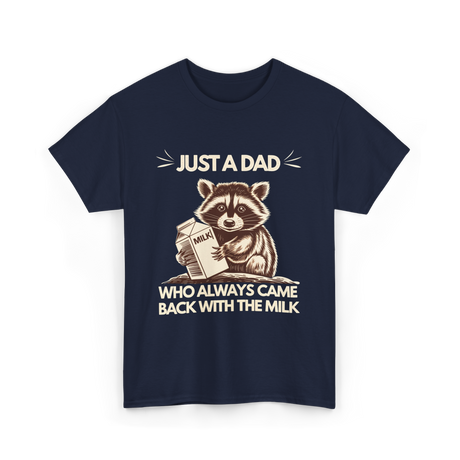 Just a Dad Milk Father T-Shirt - Navy