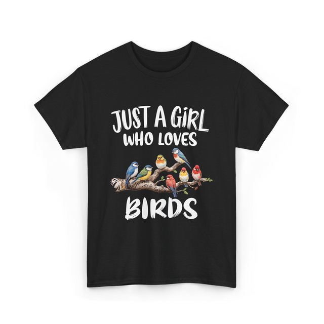 Just A Girl Birds Birding Birdwatching T-Shirt - Black