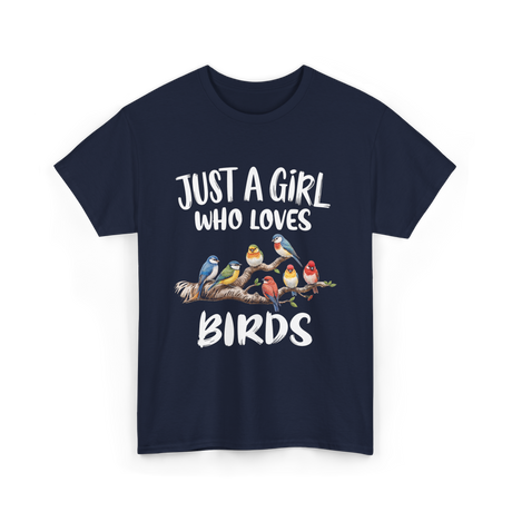 Just A Girl Birds Birding Birdwatching T-Shirt - Navy