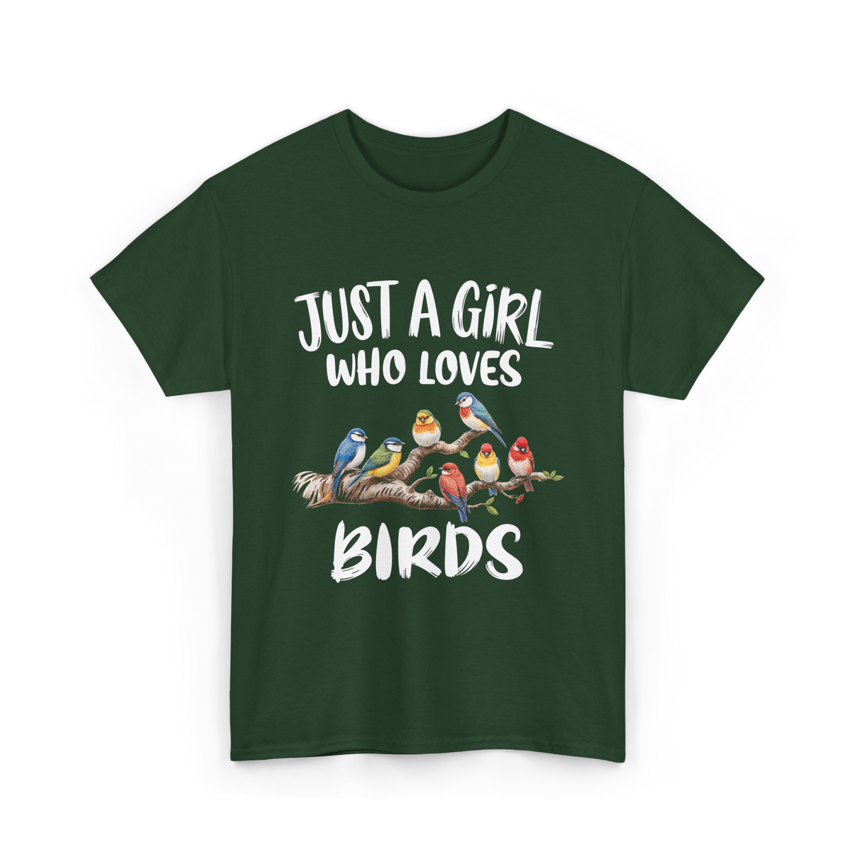 Just A Girl Birds Birding Birdwatching T-Shirt - Forest Green