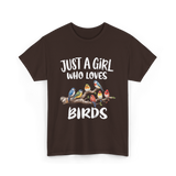 Just A Girl Birds Birding Birdwatching T-Shirt - Dark Chocolate