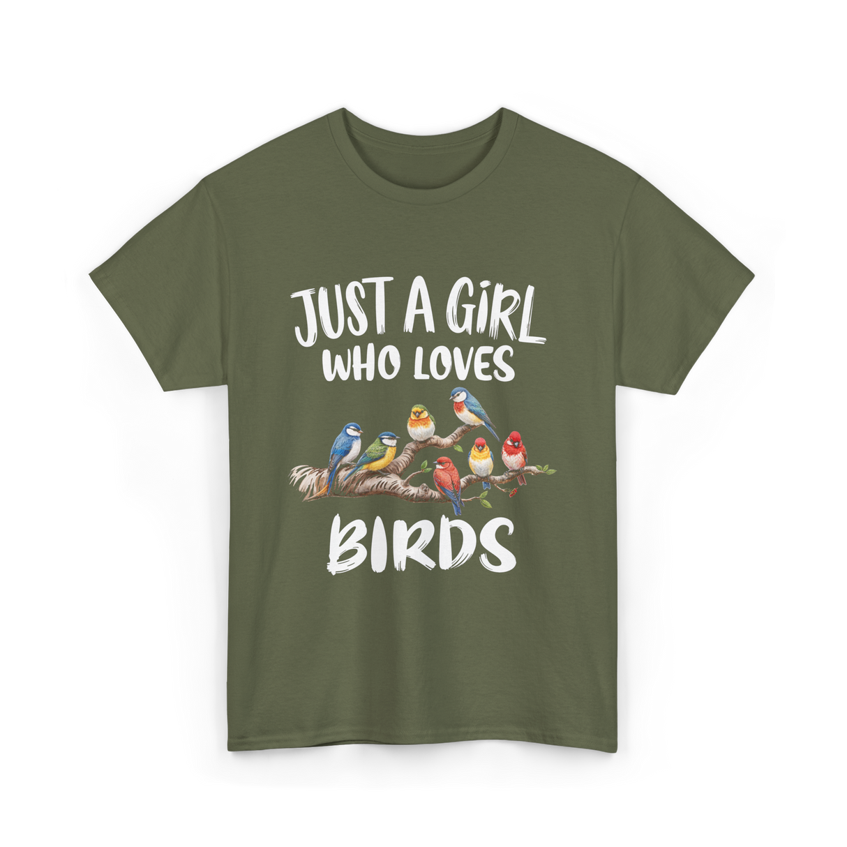 Just A Girl Birds Birding Birdwatching T-Shirt - Military Green