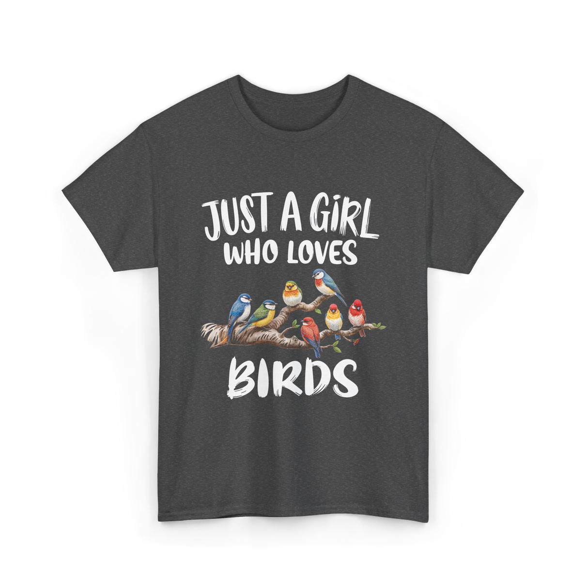 Just A Girl Birds Birding Birdwatching T-Shirt - Dark Heather