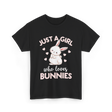 Just A Girl Bunnies Rabbit T-Shirt - Black