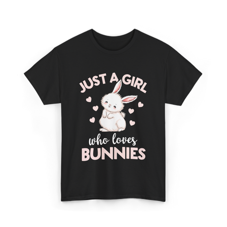 Just A Girl Bunnies Rabbit T-Shirt - Black