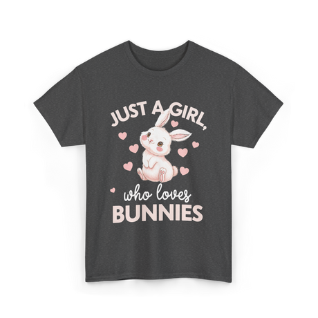 Just A Girl Bunnies Rabbit T-Shirt - Dark Heather