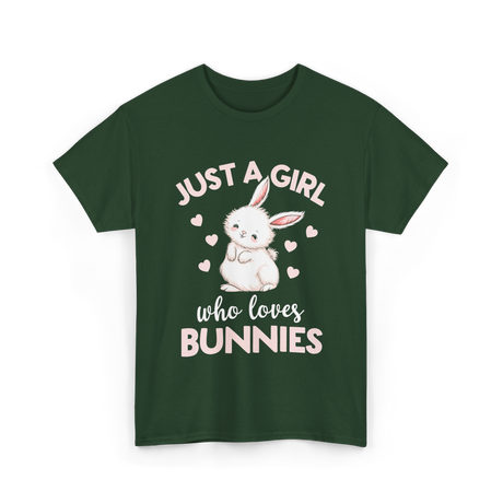 Just A Girl Bunnies Rabbit T-Shirt - Forest Green