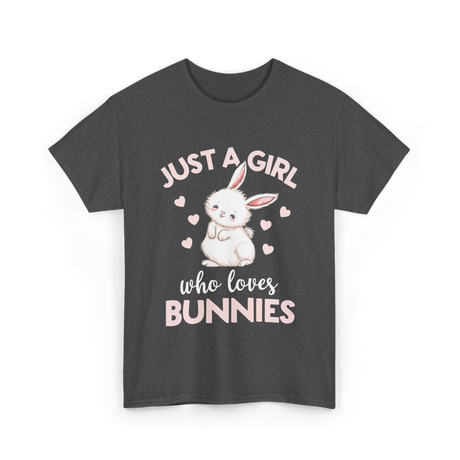 Just A Girl Bunnies Rabbit T-Shirt - Dark Heather