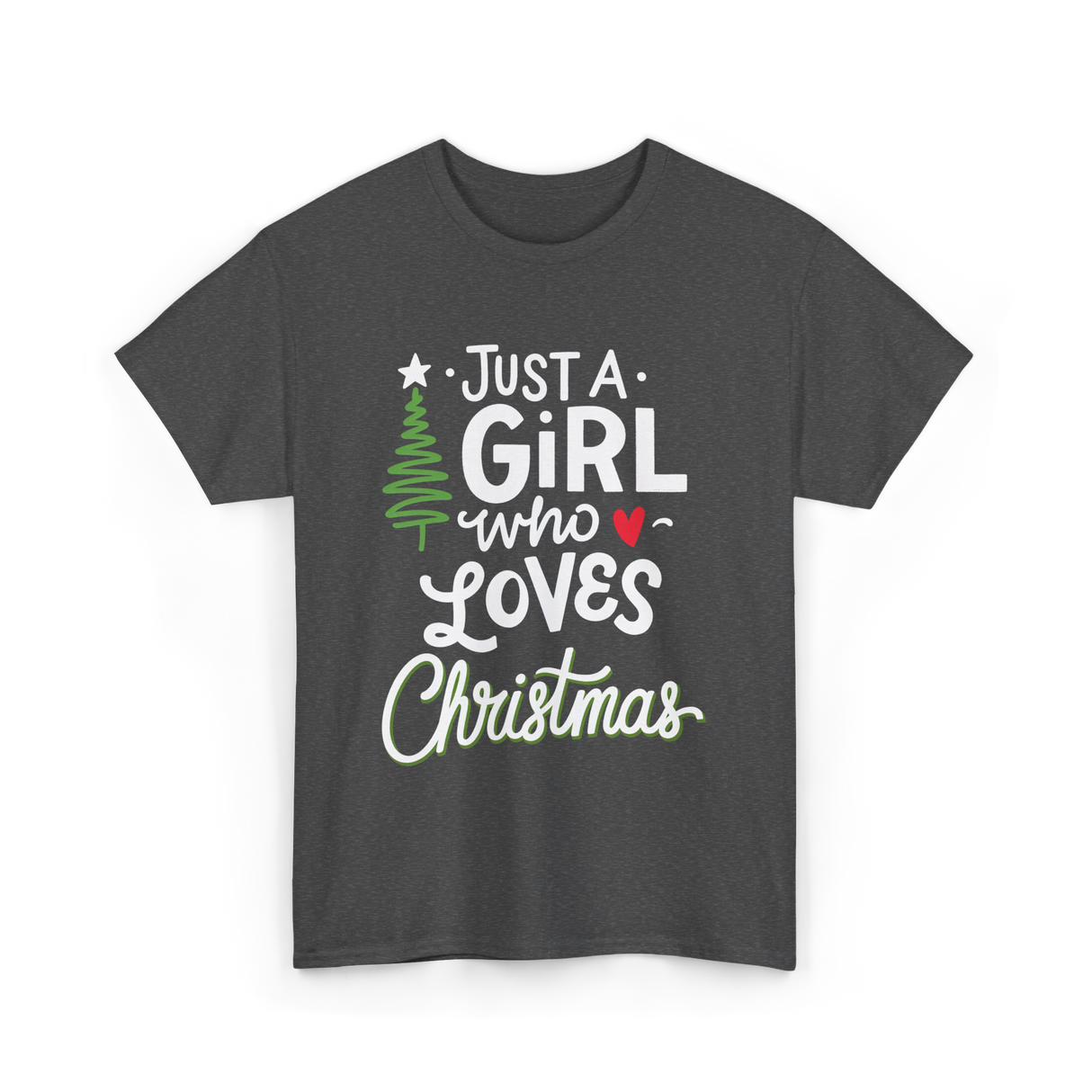 Just A Girl Christmas Holiday T-Shirt - Dark Heather