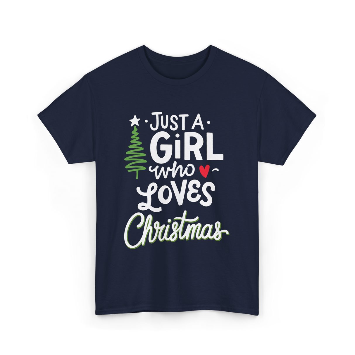 Just A Girl Christmas Holiday T-Shirt - Navy