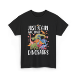 Just A Girl Dinosaurs Dino T-Shirt - Black