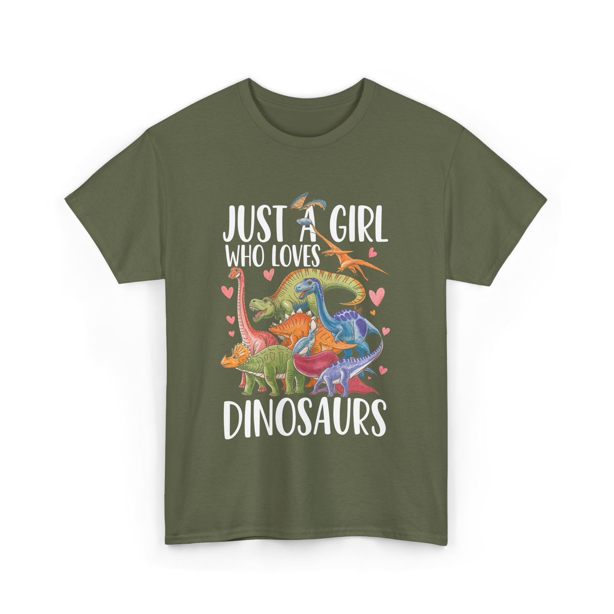 Just A Girl Dinosaurs Dino T-Shirt - Military Green