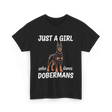 Just A Girl Dobermans T-Shirt - Black