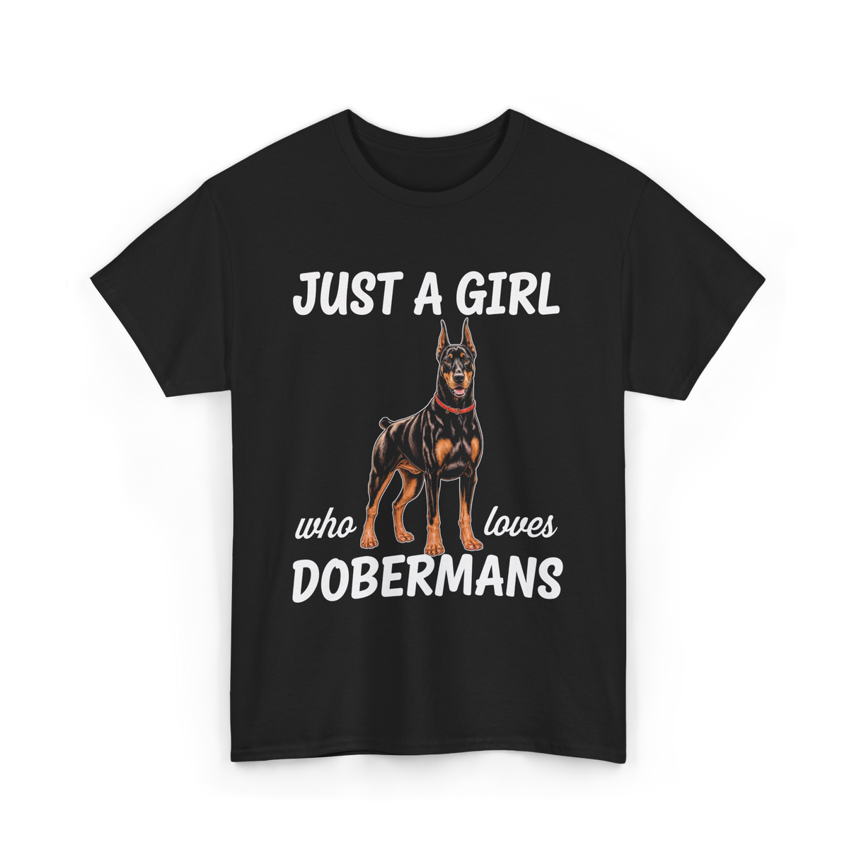 Just A Girl Dobermans T-Shirt - Black