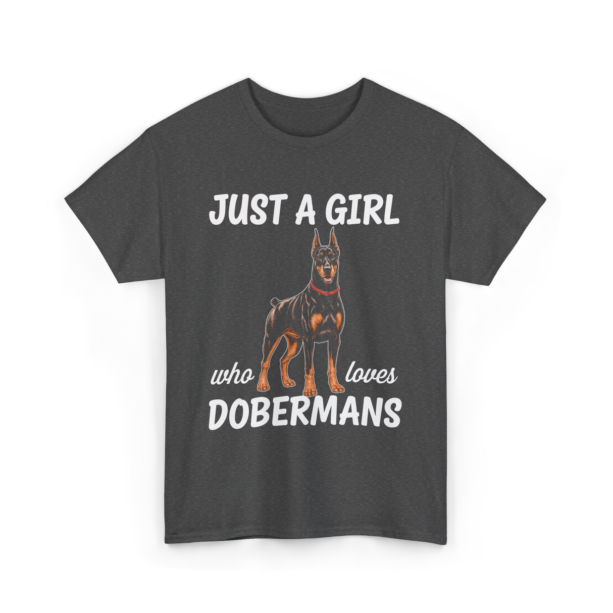 Just A Girl Dobermans T-Shirt - Dark Heather