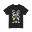 Just a Girl Dogs Dog Lover T-Shirt - Black