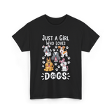 Just a Girl Dogs Dog Lover T-Shirt - Black