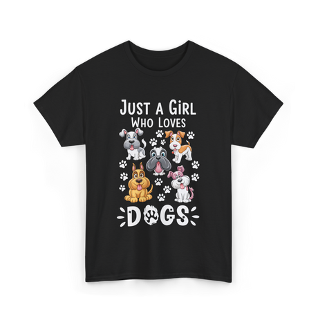 Just a Girl Dogs Dog Lover T-Shirt - Black