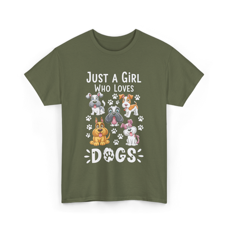 Just a Girl Dogs Dog Lover T-Shirt - Military Green