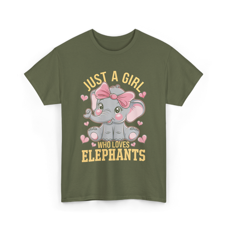 Just a Girl Elephants Elephant Lover T-Shirt - Military Green