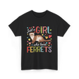 Just A Girl Ferrets Ferret T-Shirt - Black