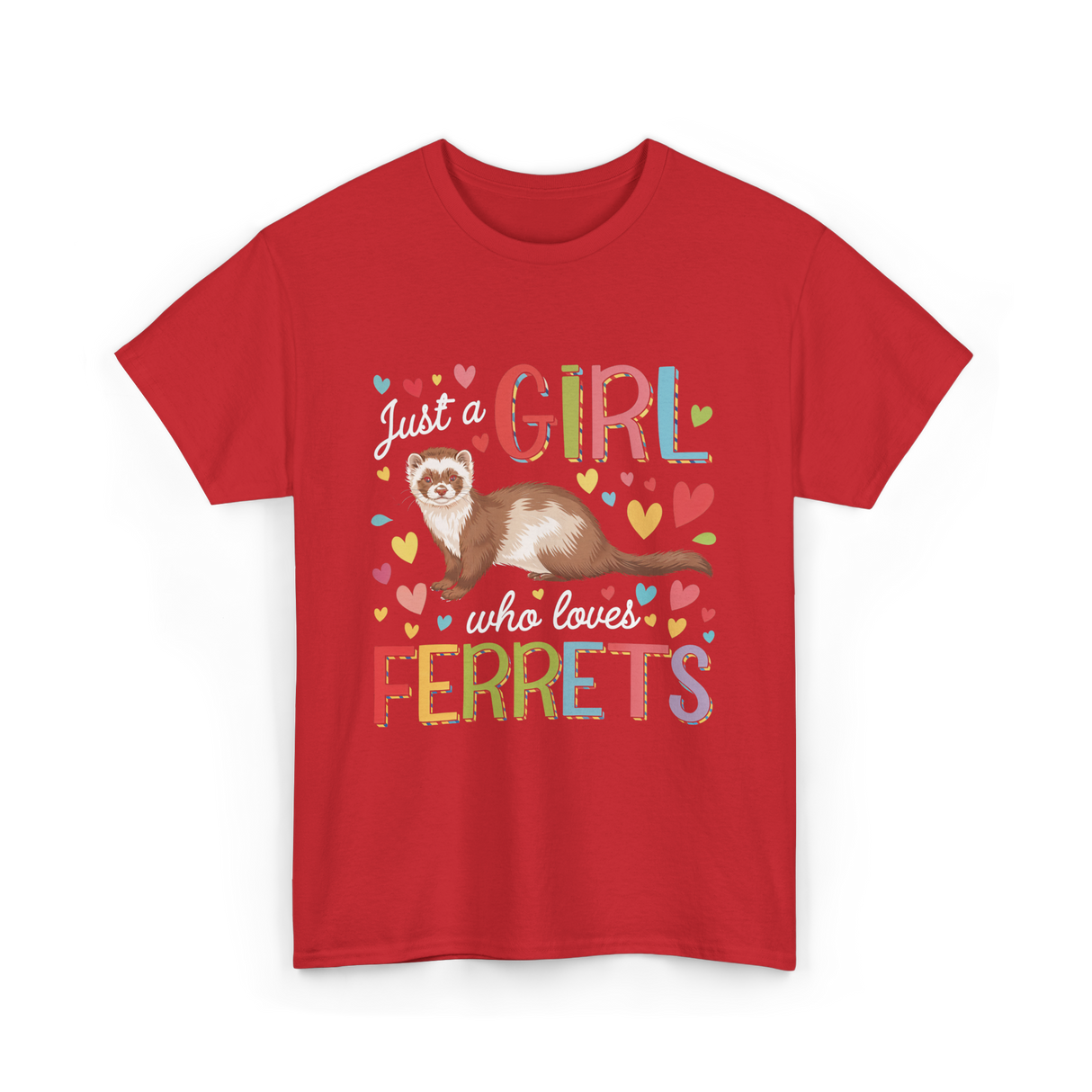 Just A Girl Ferrets Ferret T-Shirt - Red