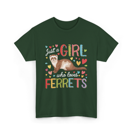 Just A Girl Ferrets Ferret T-Shirt - Forest Green