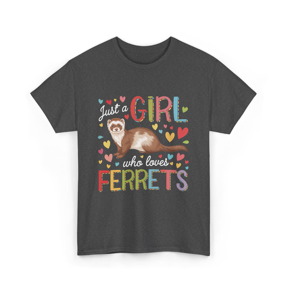 Just A Girl Ferrets Ferret T-Shirt - Dark Heather