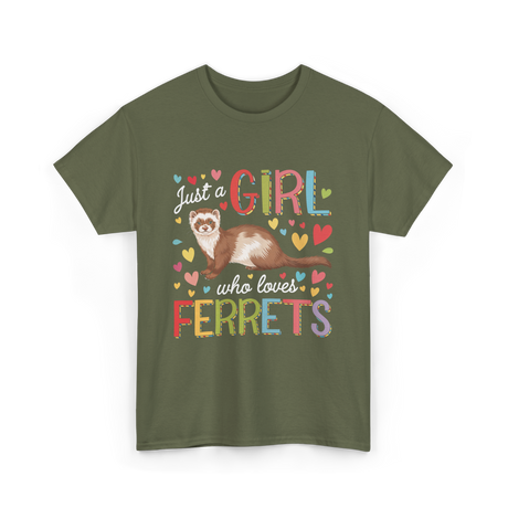 Just A Girl Ferrets Ferret T-Shirt - Military Green