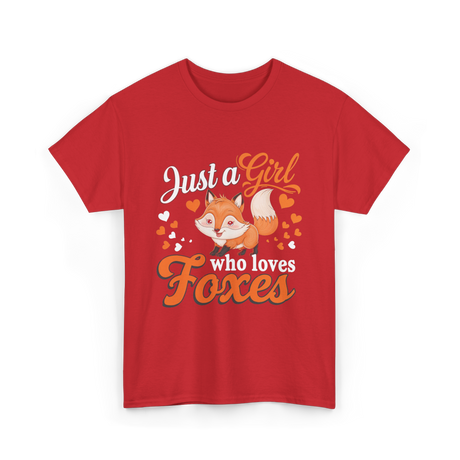 Just a Girl Foxes Fox Lover T-Shirt - Red