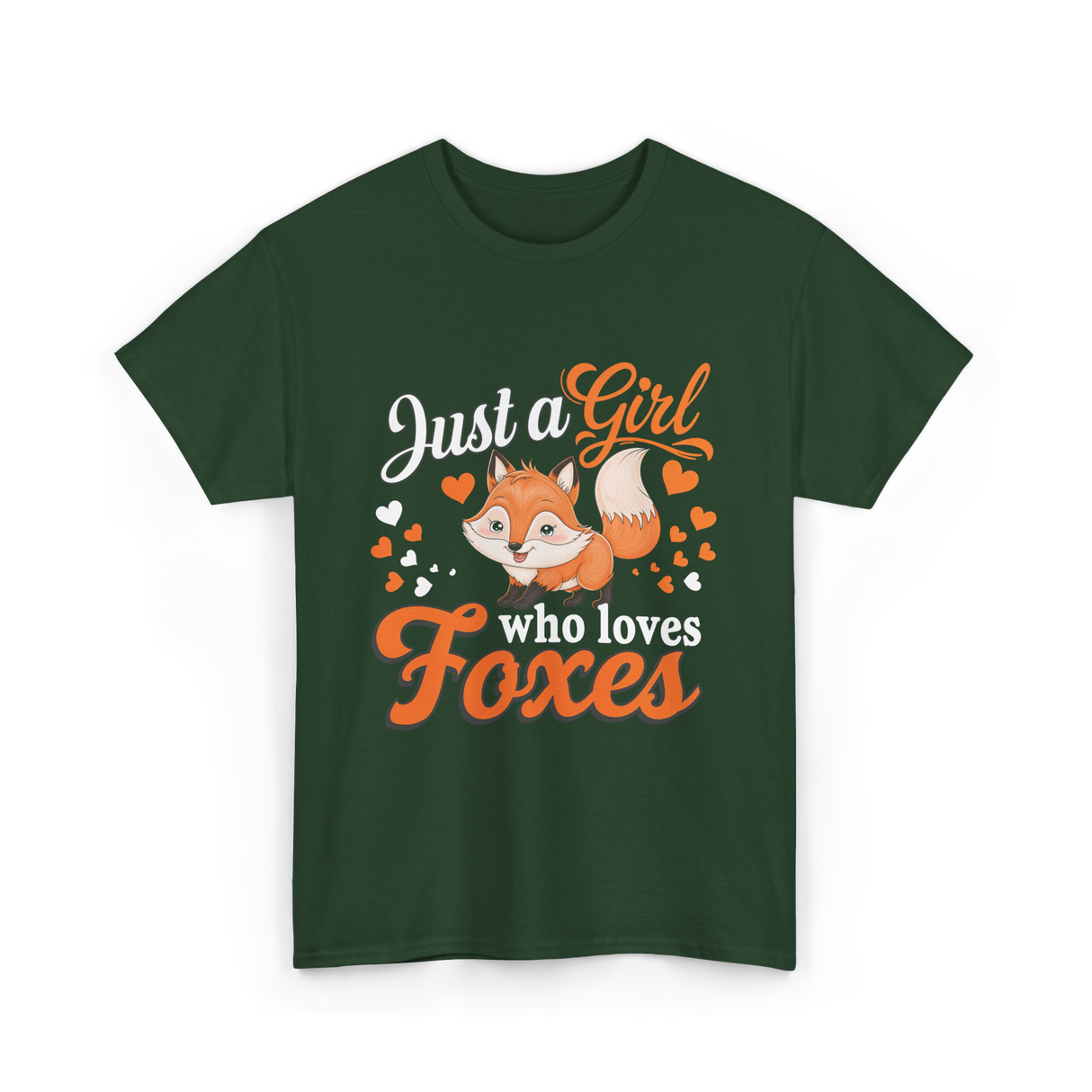 Just a Girl Foxes Fox Lover T-Shirt - Forest Green