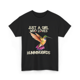 Just A Girl Hummingbirds Lover T-Shirt - Black