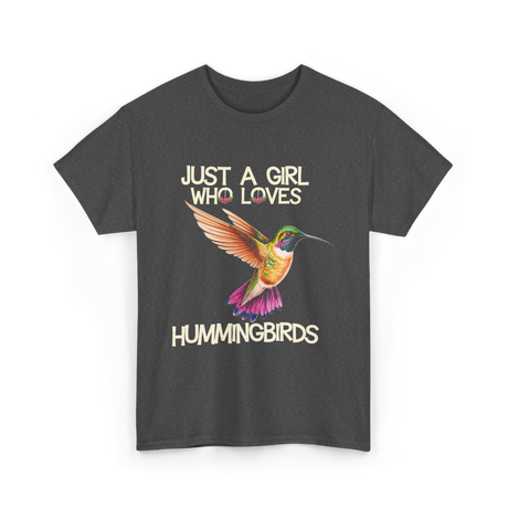 Just A Girl Hummingbirds Lover T-Shirt - Dark Heather