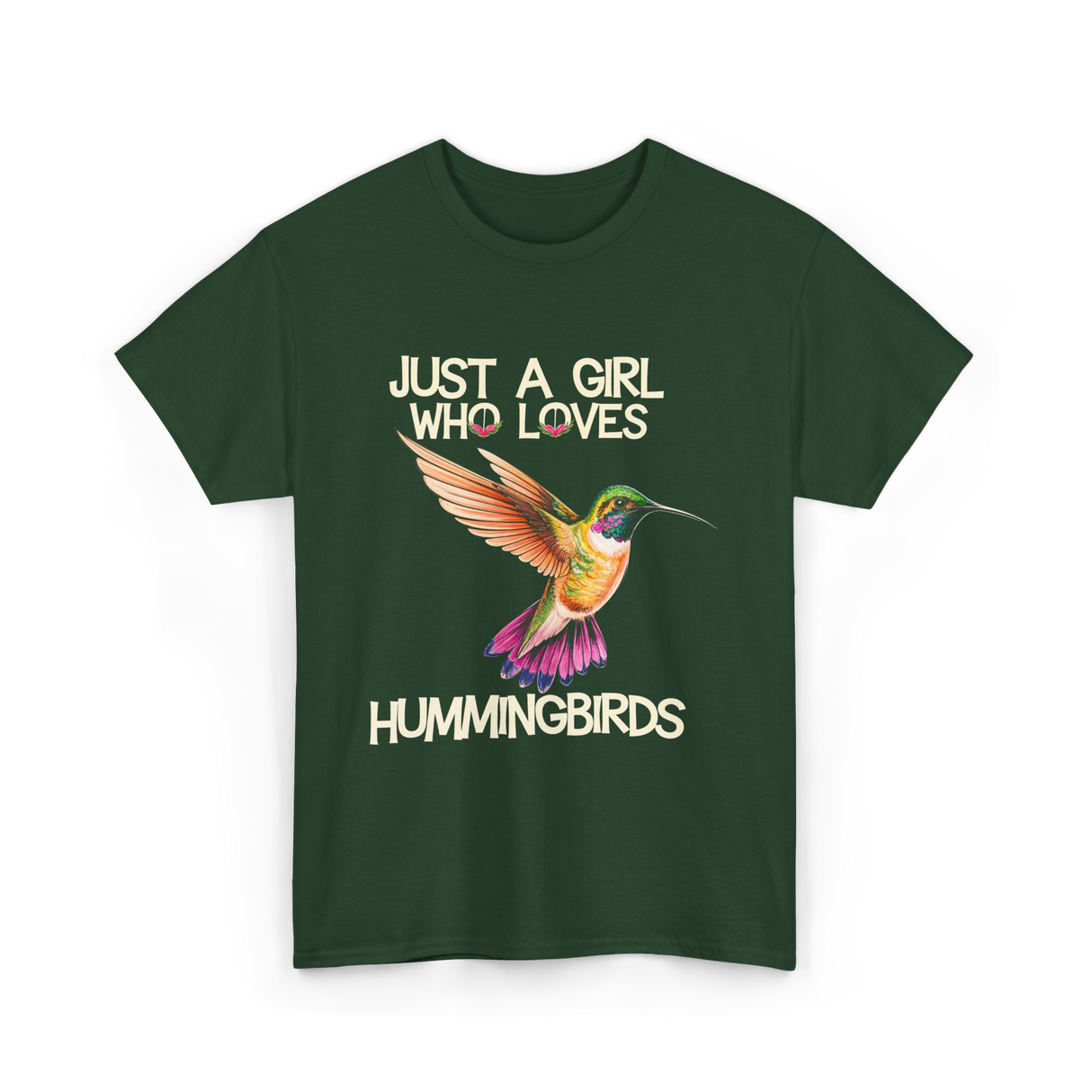 Just A Girl Hummingbirds Lover T-Shirt - Forest Green