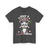 Just A Girl Loves Pandas Panda Lover T-Shirt - Dark Heather