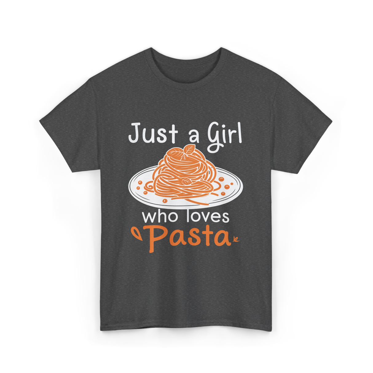 Just a Girl Pasta Italian Food T-Shirt - Dark Heather