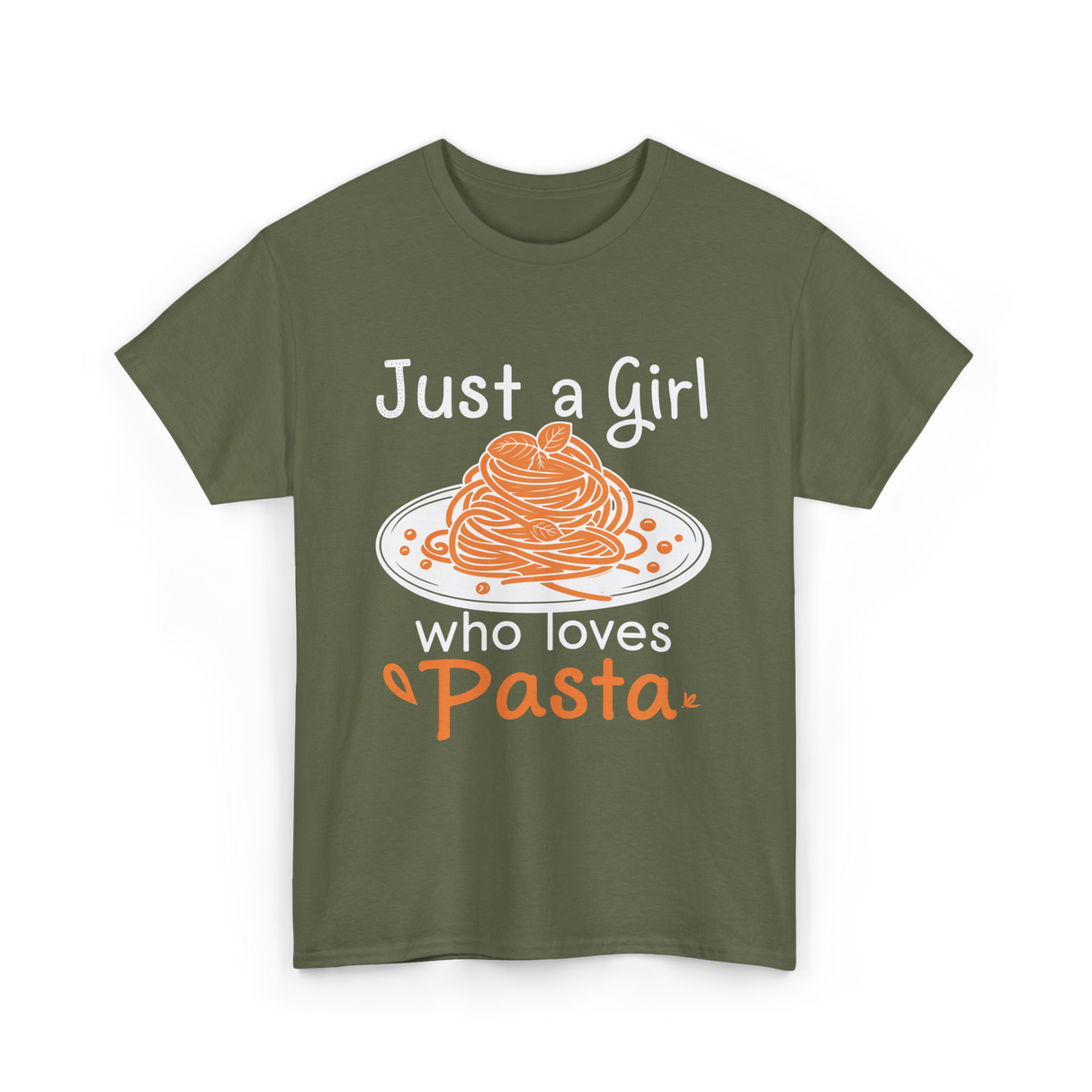 Just a Girl Pasta Italian Food T-Shirt - Military Green