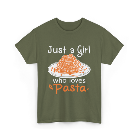 Just a Girl Pasta Italian Food T-Shirt - Military Green